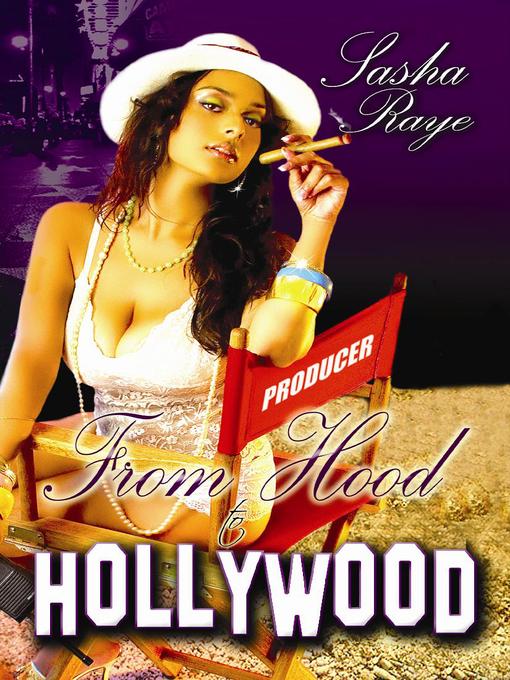 Title details for From Hood to Hollywood by Sasha Raye - Available